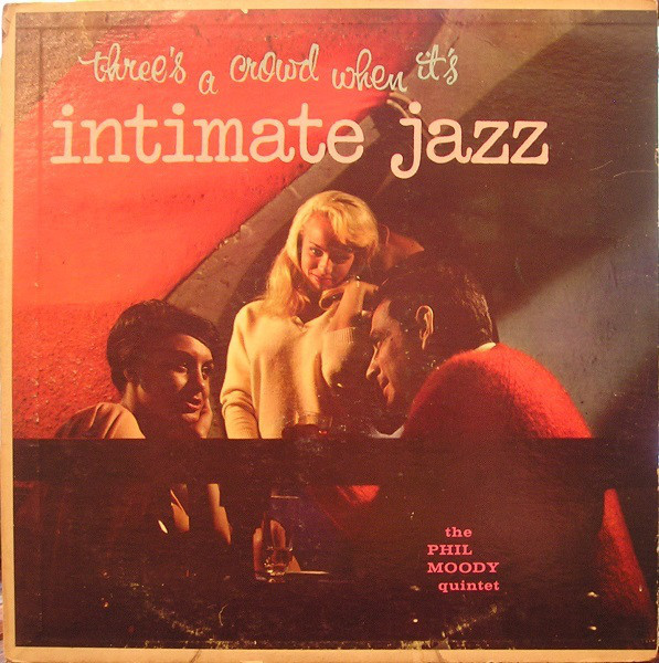 THE PHIL MOODY QUINTET - INTIMATE JAZZ (1959)