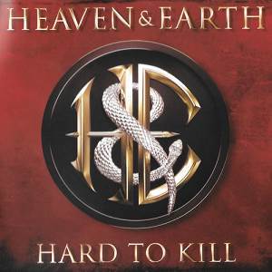 Heaven & Earth (USA) - 2017 - Hard To Kill (Quarto Valley Records, QVR 0102, USA)