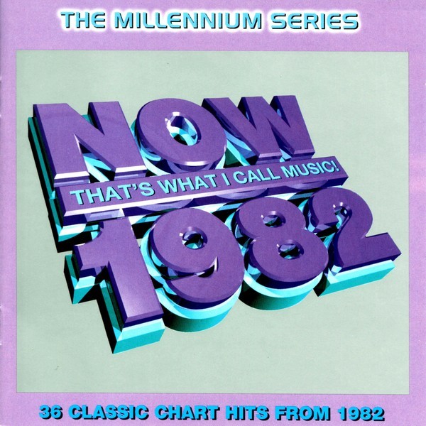 VA - Now That’s What I Call Music! 1982 The Millennium Series (1999)